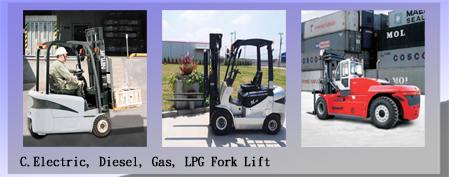 C.電動,柴,汽油,LPG堆高機 Electric, Diesel, Gas, LPG Fork Lift