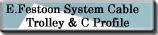 E.Festoon System Cable Trolley & C Profile
