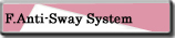F.Anti-sway system